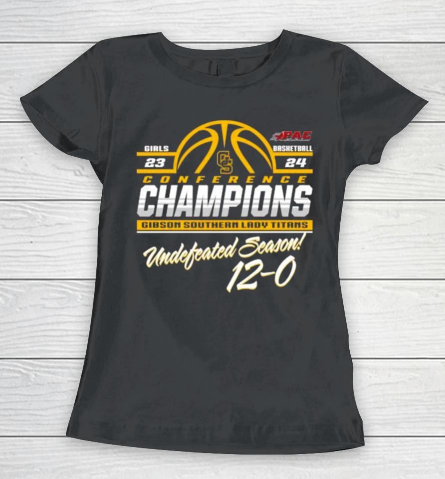 Gibson Southern Lady Titans 2024 Ihsaa State Girl Basketball Conference Champions Undefeated Season 12 0 Women T-Shirt
