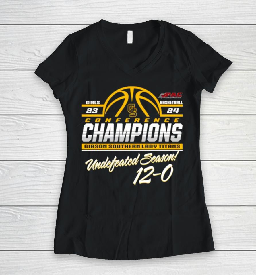 Gibson Southern Lady Titans 2024 Ihsaa State Girl Basketball Conference Champions Undefeated Season 12 0 Women V-Neck T-Shirt
