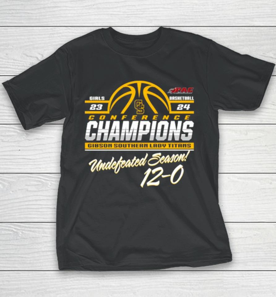 Gibson Southern Lady Titans 2024 Ihsaa State Girl Basketball Conference Champions Undefeated Season 12 0 Youth T-Shirt