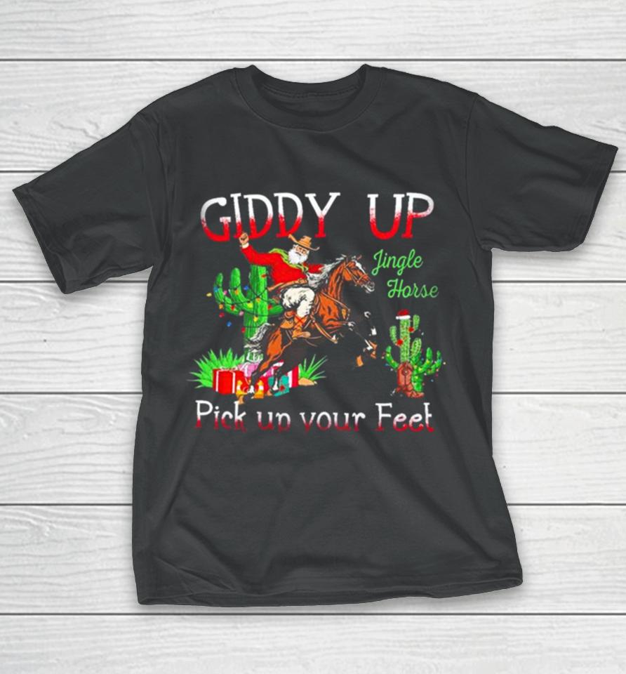 Giddy Up Jingle Horse Pick Up Your Feet Christmas Unique Holiday T Designshirts T-Shirt