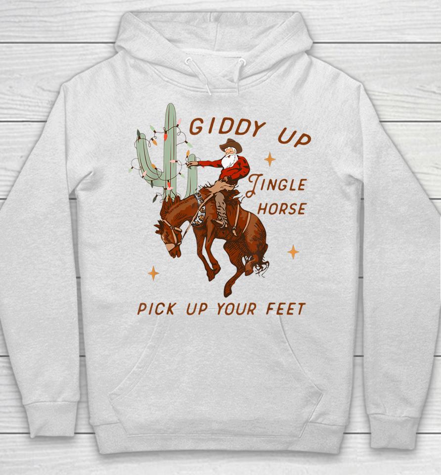 Giddy Up Jingle Horse Pick Up Your Feet Cowboy Santa Xmas Hoodie