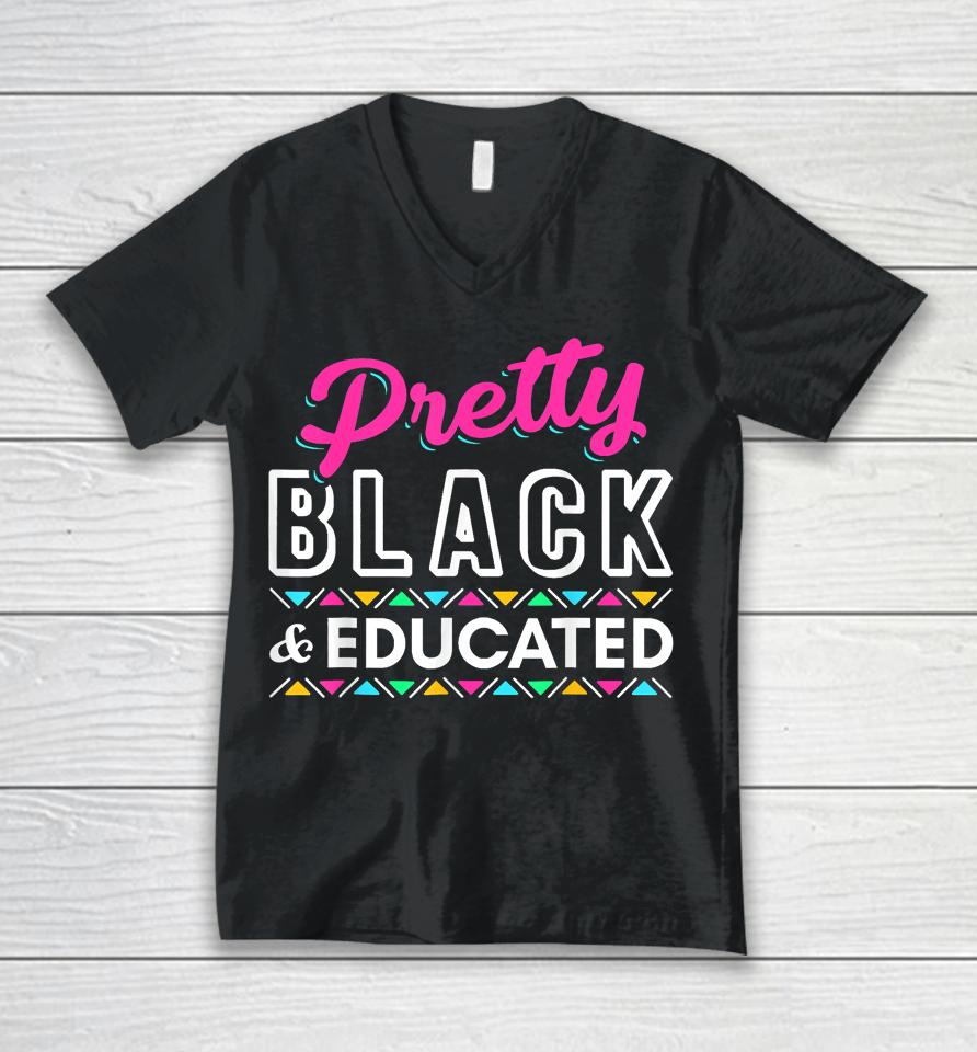 Gift Pretty Black And Educated Black African American Unisex V-Neck T-Shirt
