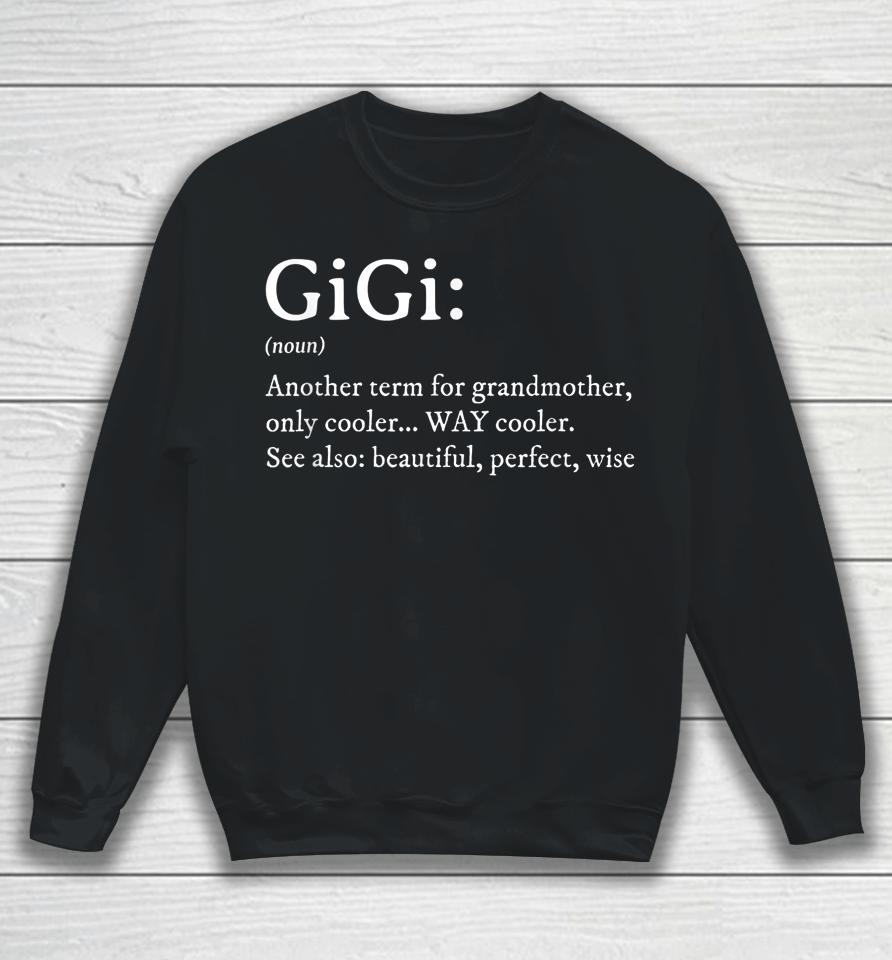 Gigi Definition Gift Grandma Birthday Sweatshirt