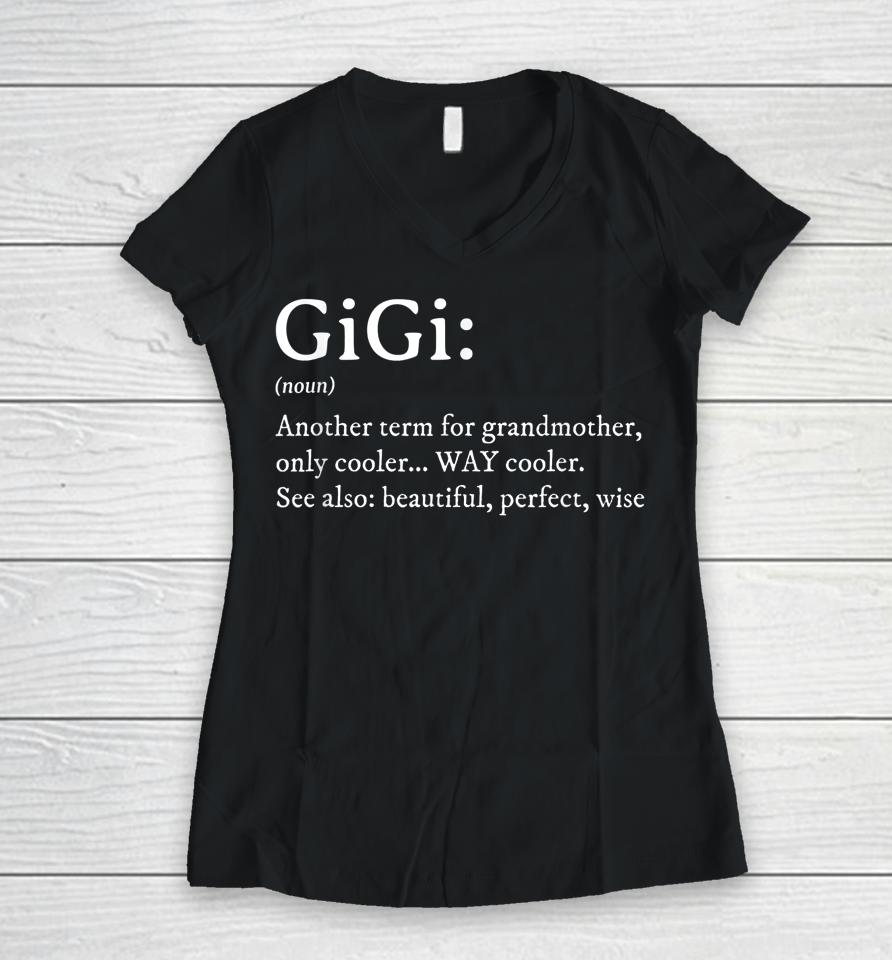 Gigi Definition Gift Grandma Birthday Women V-Neck T-Shirt