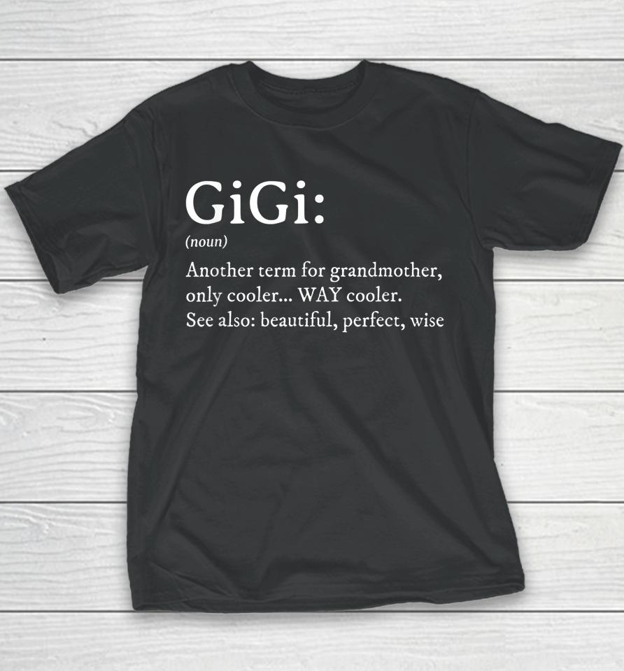 Gigi Definition Gift Grandma Birthday Youth T-Shirt