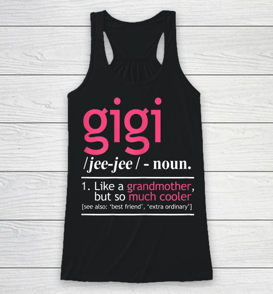 Gigi Definition Like A Grandmother But So Much Cooler Racerback Tank