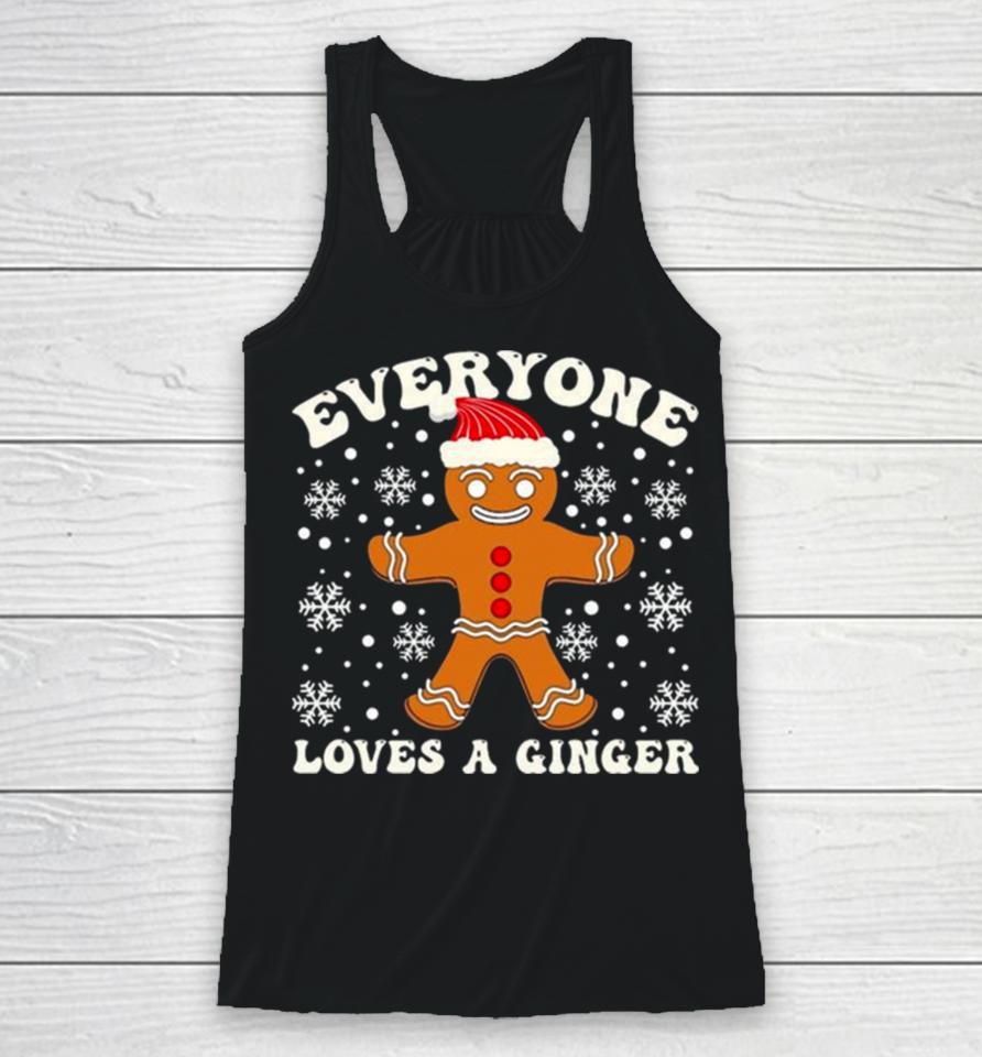 Gingerbread Everyone Loves A Ginger Christmas Racerback Tank