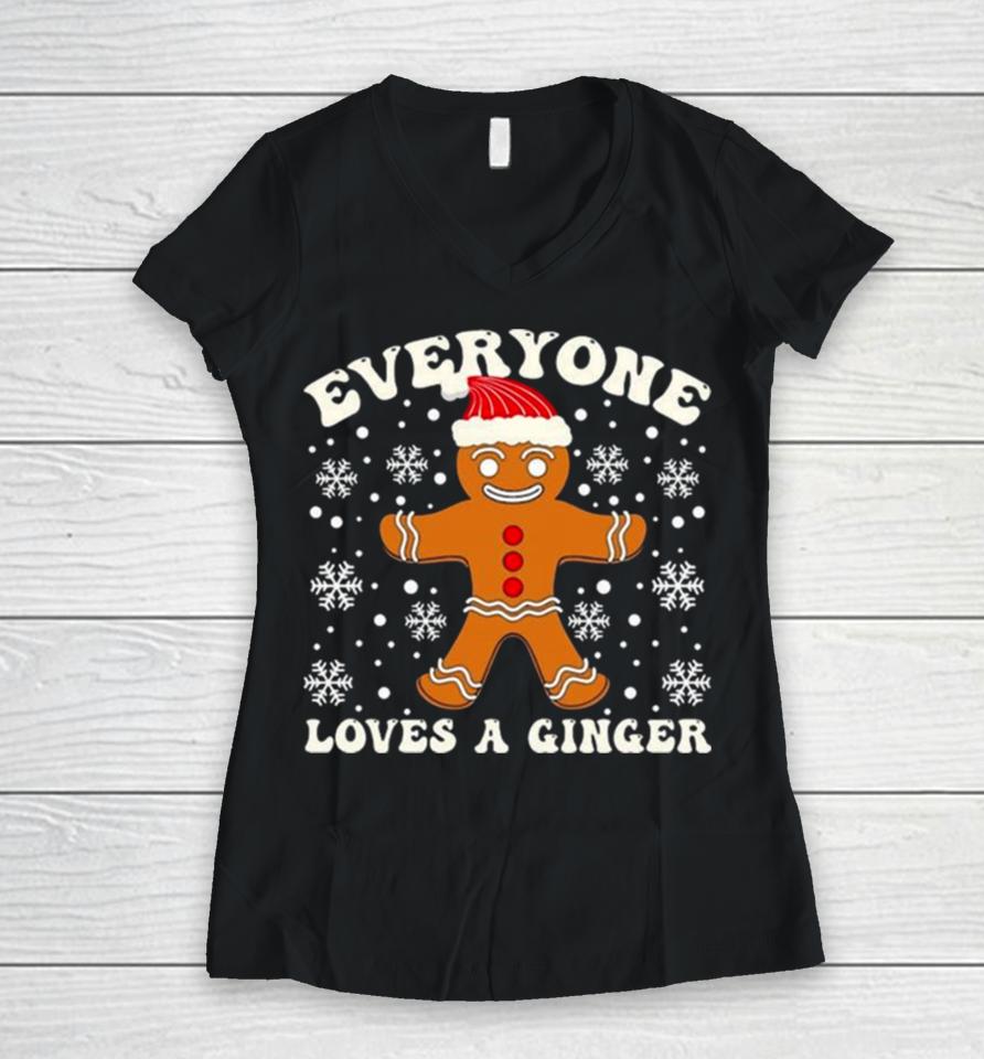 Gingerbread Everyone Loves A Ginger Christmas Women V-Neck T-Shirt