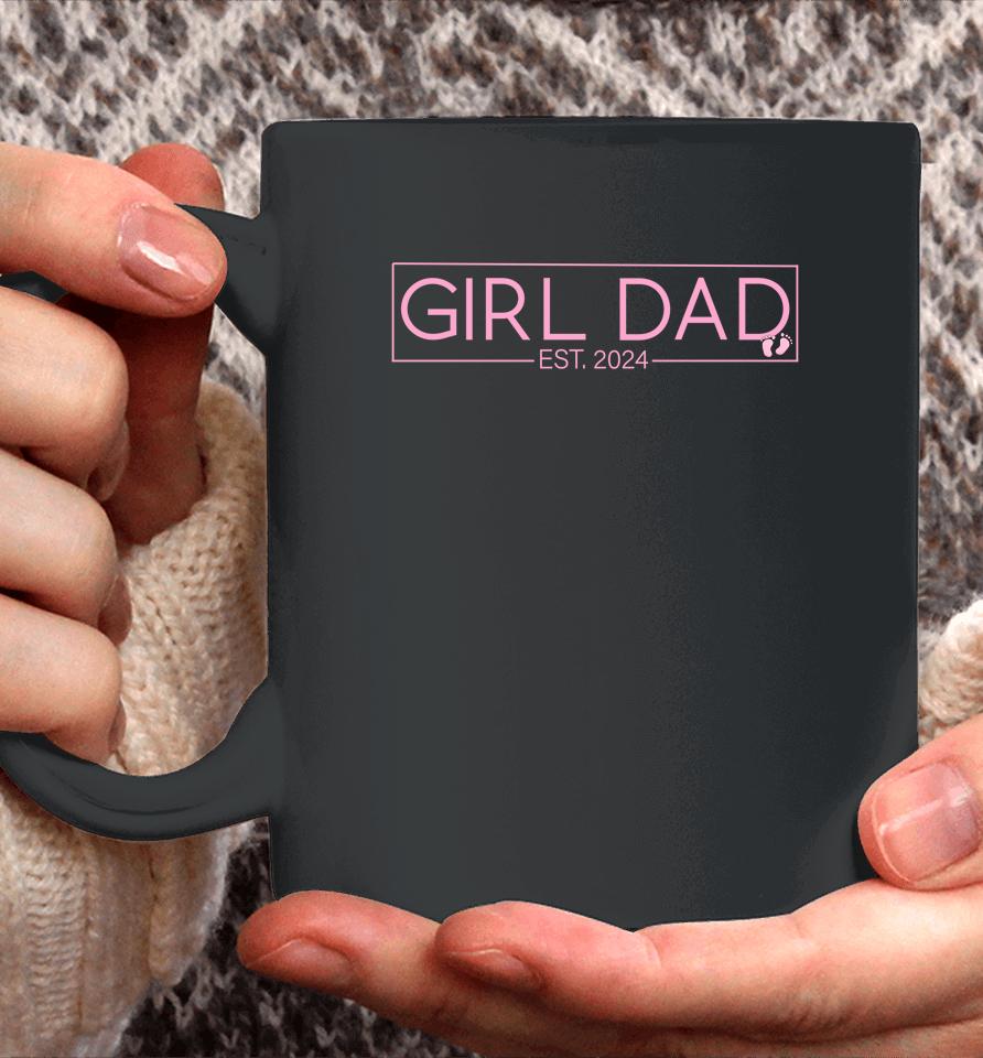 Girl Dad Est 2024 Newborn Daddy Father Baby Girl Coffee Mug