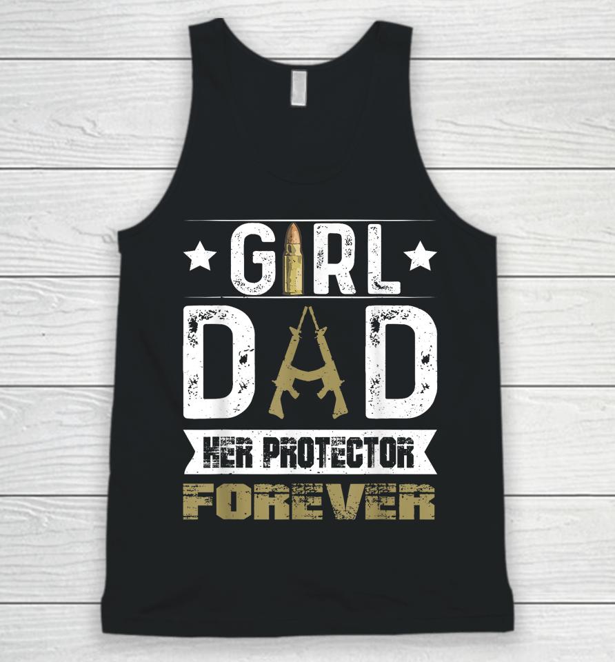 Girl Dad Her Protector Forever Father Day Unisex Tank Top
