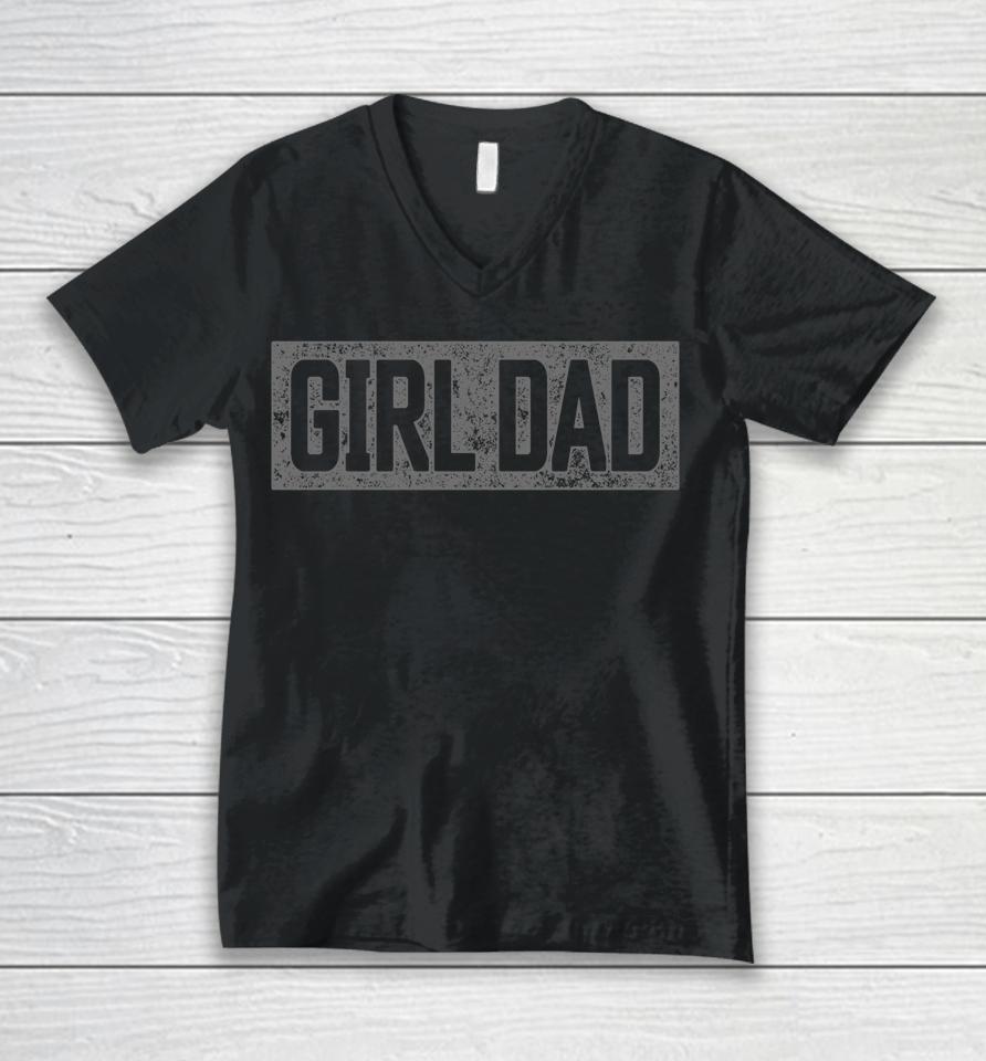 Girl Dad Shirt For Men Vintage Proud Father Of Girl Dad Unisex V-Neck T-Shirt