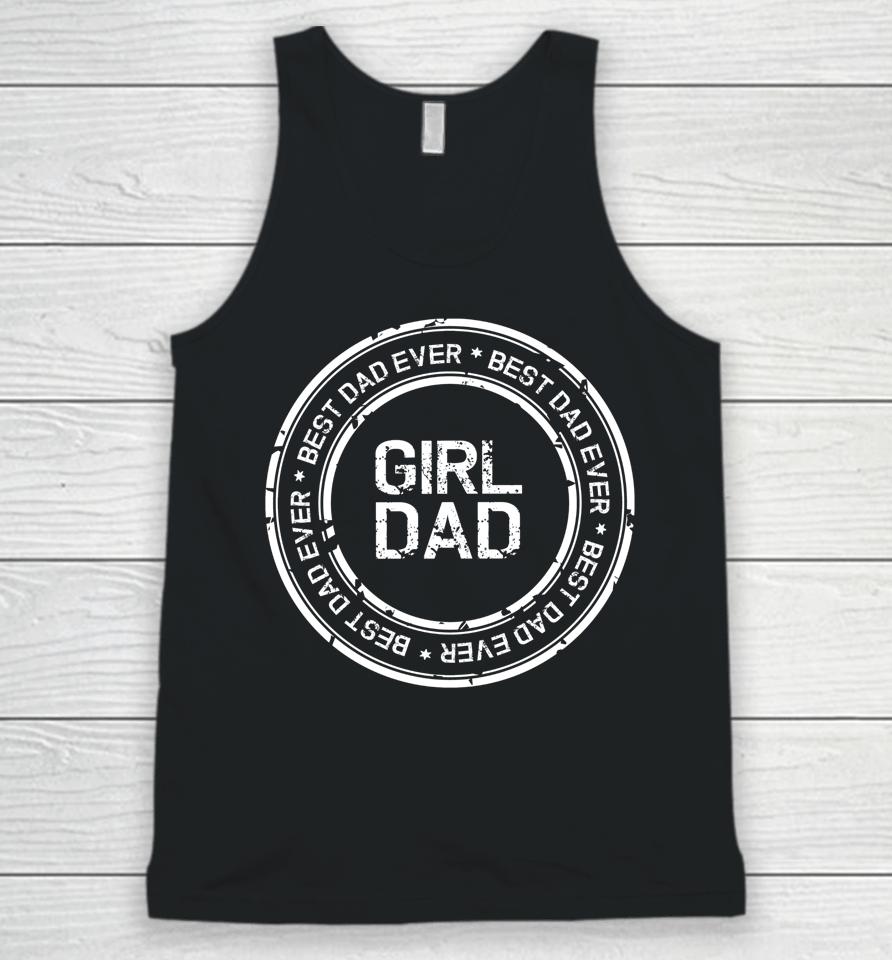 Girl Dad T-Shirt Girl Dad Proud Father Of Girl Unisex Tank Top
