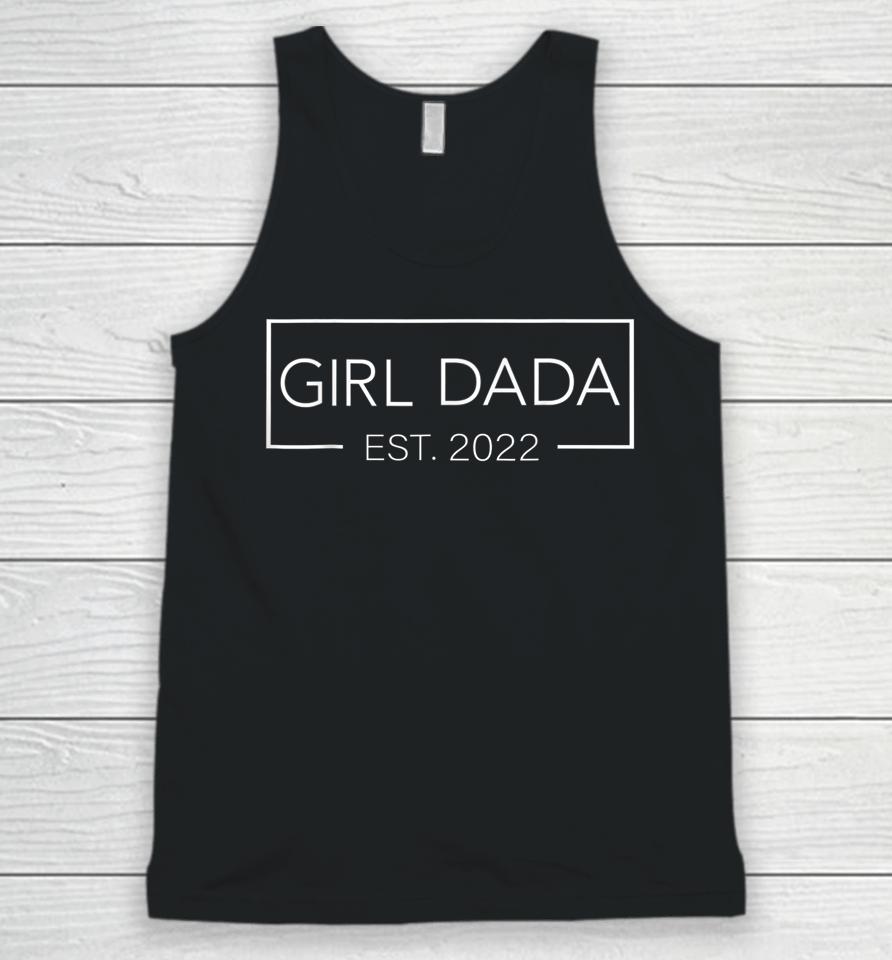 Girl Dada 2022 New Dad Of Girl Pregnancy Announcement Gift Unisex Tank Top
