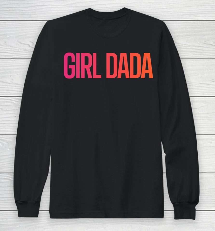 Girl Dada Shirt For Dad Vintage Proud Father Of Girl Dada Long Sleeve T-Shirt