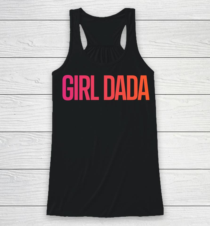 Girl Dada Shirt For Dad Vintage Proud Father Of Girl Dada Racerback Tank