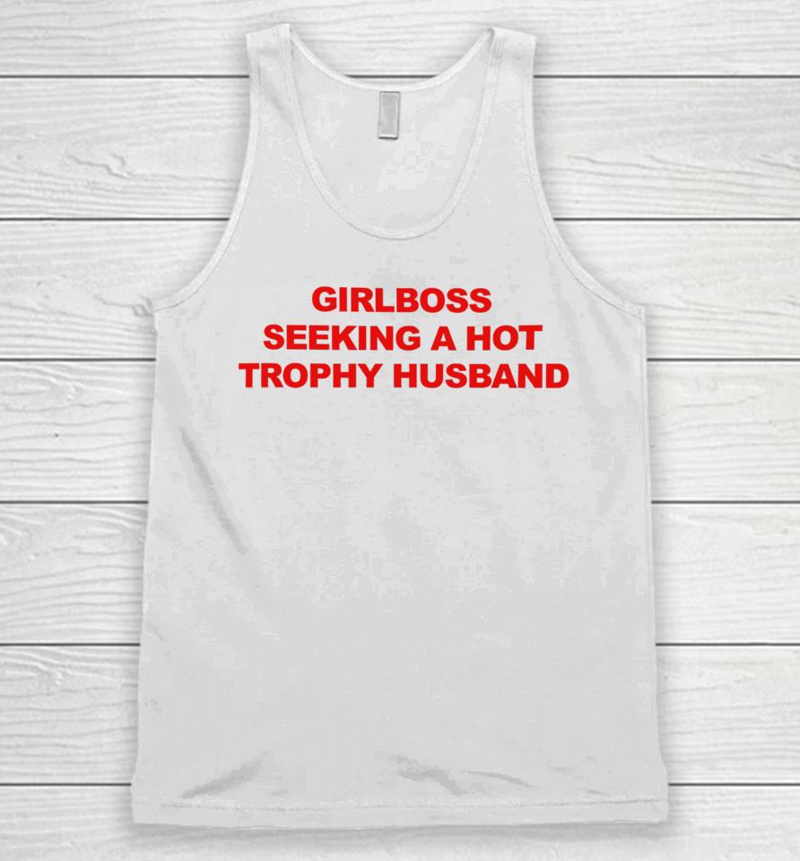 Girlboss Seeking A Hot Trophy Husband Unisex Tank Top