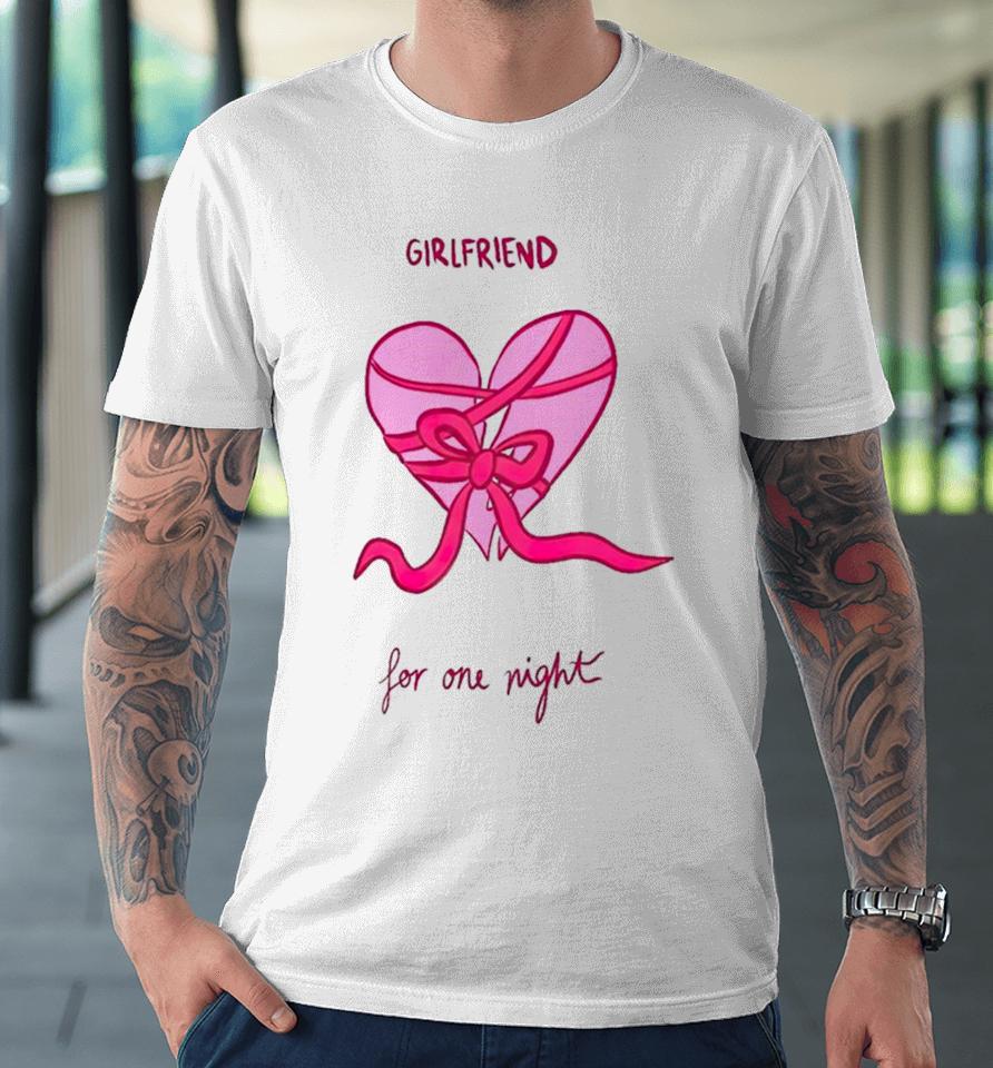 Girlfriend For Me Night Premium T-Shirt