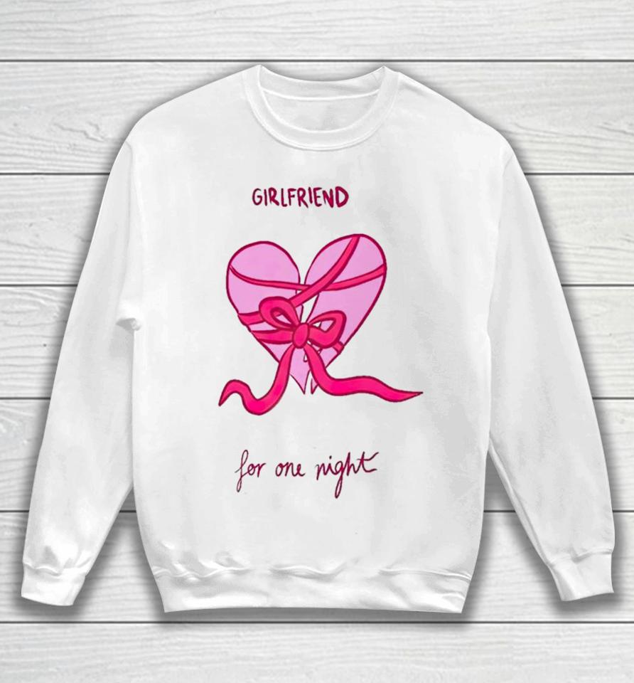 Girlfriend For Me Night Sweatshirt