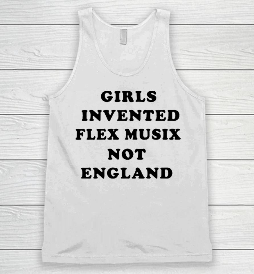 Girls Invented Flex Music Not England Unisex Tank Top