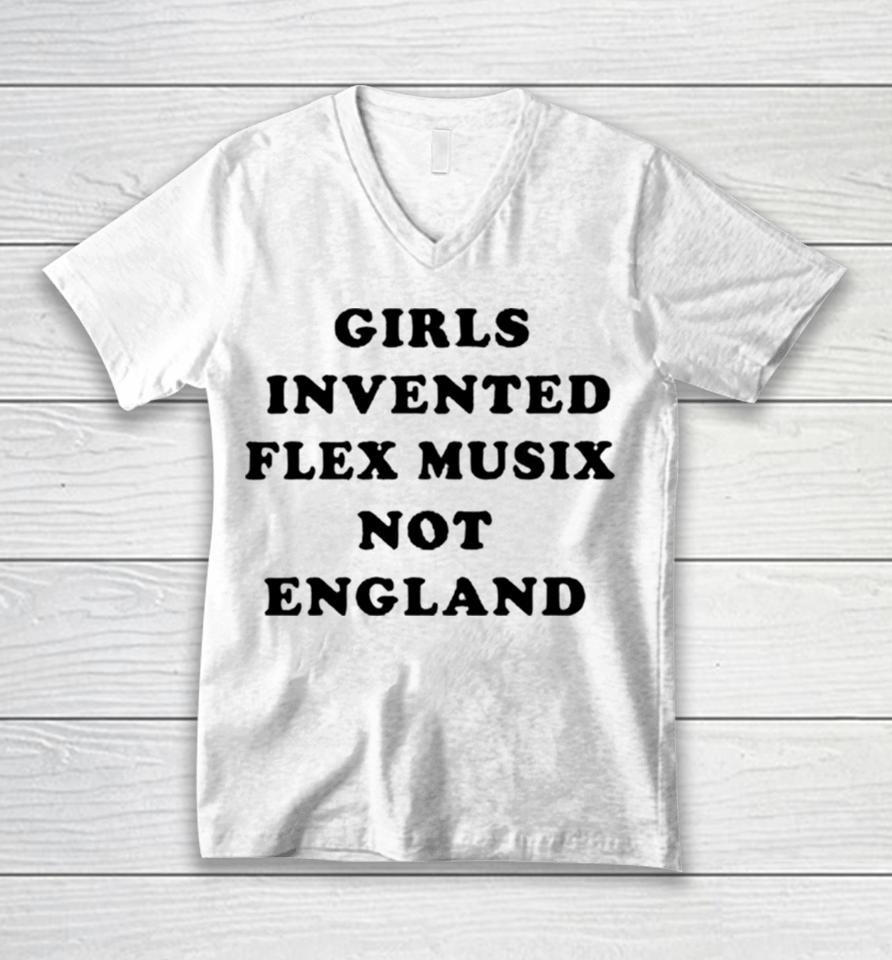 Girls Invented Flex Music Not England Unisex V-Neck T-Shirt