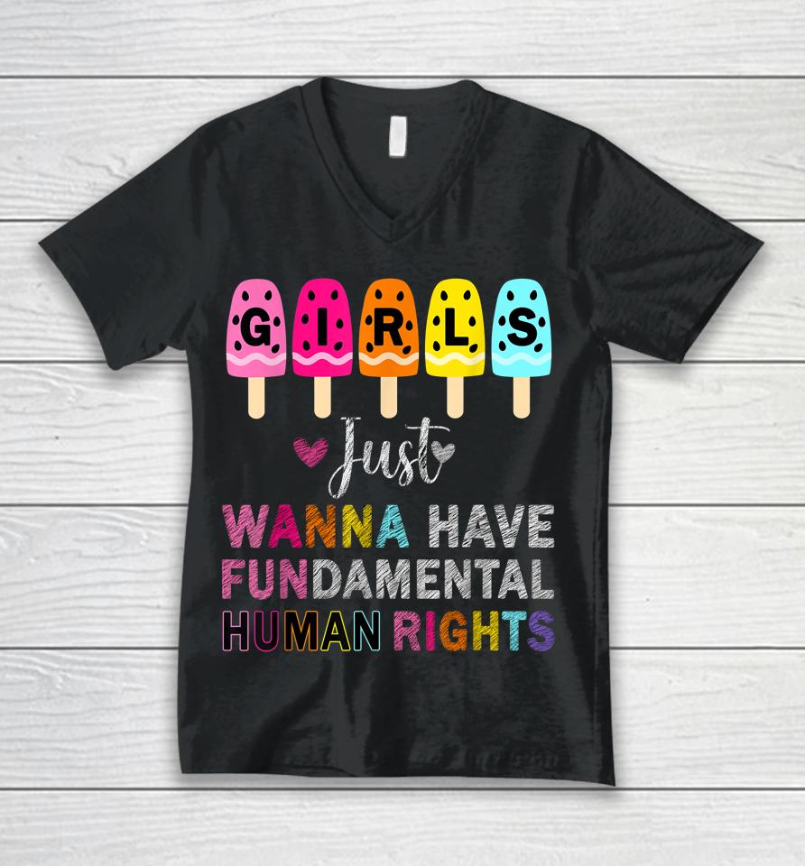 Girls Just Wanna Have Fundamental Rights Feminism Womens Unisex V-Neck T-Shirt