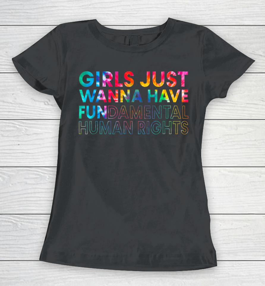 Girls Just Wanna Have Fundamental Rights Women T-Shirt
