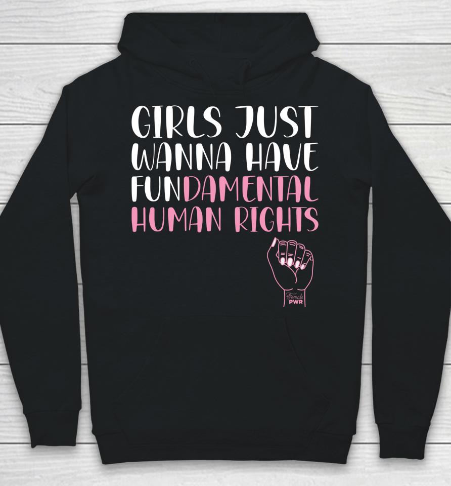 Girls Just Wanna Have Fundamental Rights Hoodie