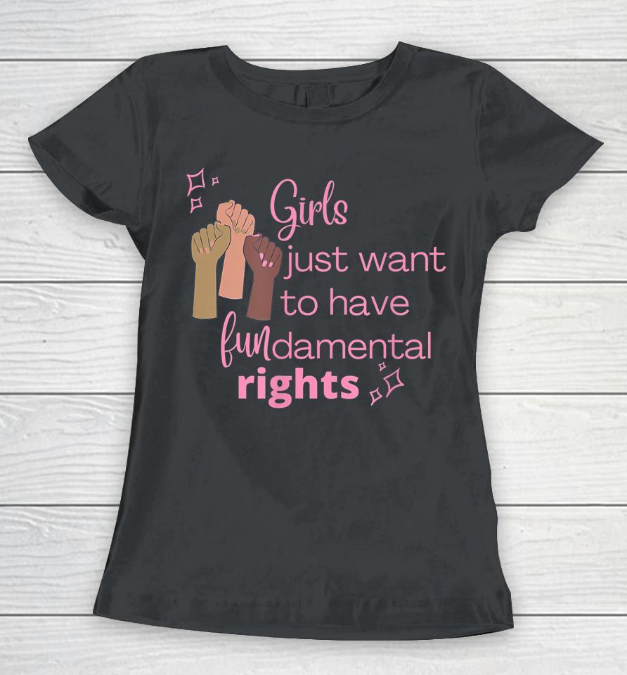 Girls Just Want To Have Fundamental Rights Pink Women T-Shirt