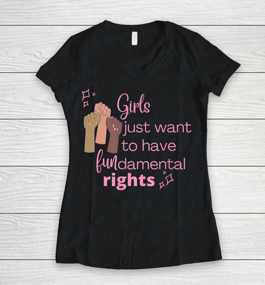 Girls Just Want To Have Fundamental Rights Pink Women V-Neck T-Shirt