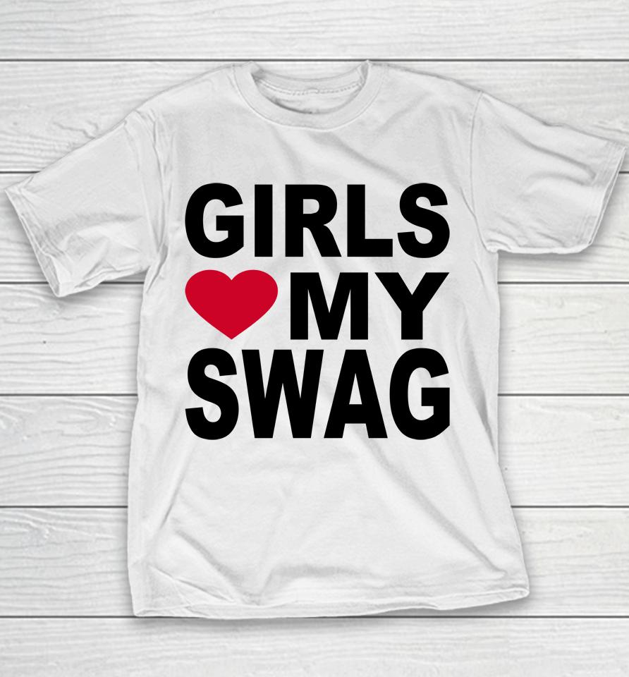 Girls Love My Swag Youth T-Shirt