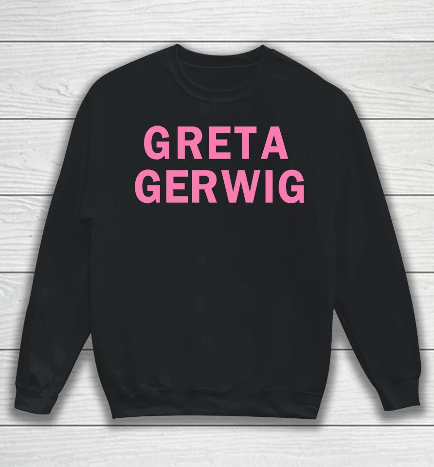 Girls On Tops Greta Gerwig Sweatshirt