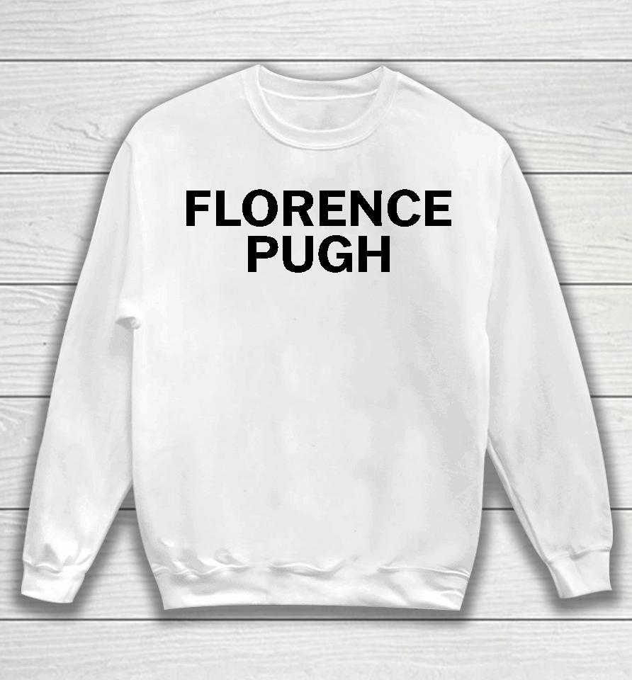 Girls On Tops Merch Florence Pugh Sweatshirt