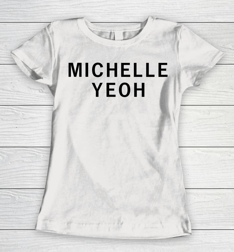 Girls On Tops Michelle Yeoh Letterboxd Women T-Shirt