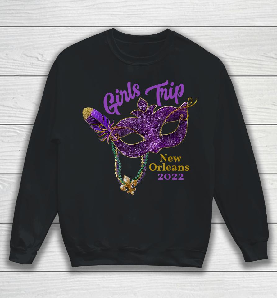 Girls Trip Mardi Gras 2022 New Orleans Bachelorette Party Sweatshirt