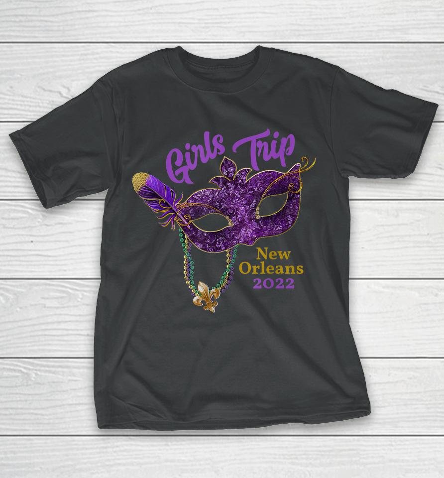 Girls Trip Mardi Gras 2022 New Orleans Bachelorette Party T-Shirt