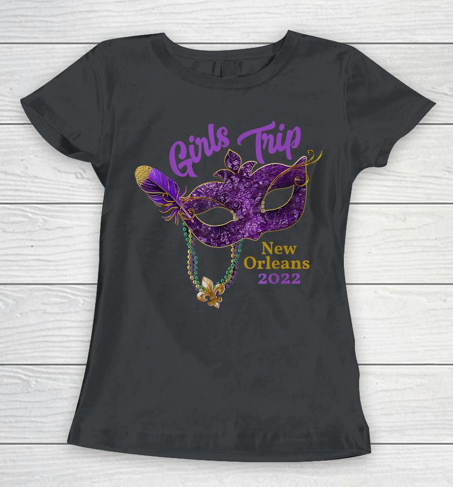 Girls Trip Mardi Gras 2022 New Orleans Bachelorette Party Women T-Shirt