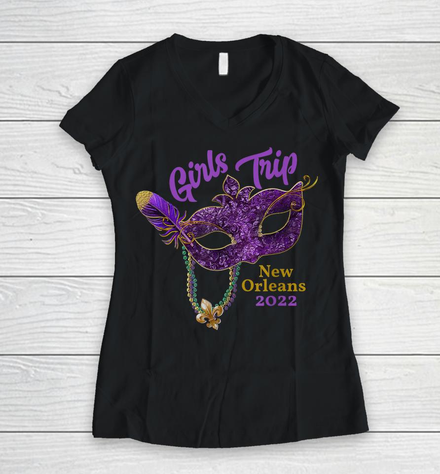 Girls Trip Mardi Gras 2022 New Orleans Bachelorette Party Women V-Neck T-Shirt