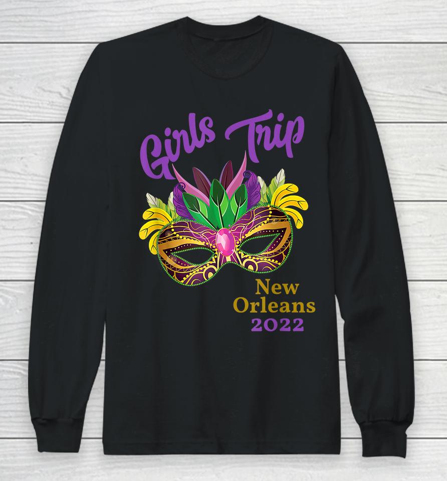 Girls Trip Mardi Gras 2022 New Orleans Bachelorette Party Long Sleeve T-Shirt