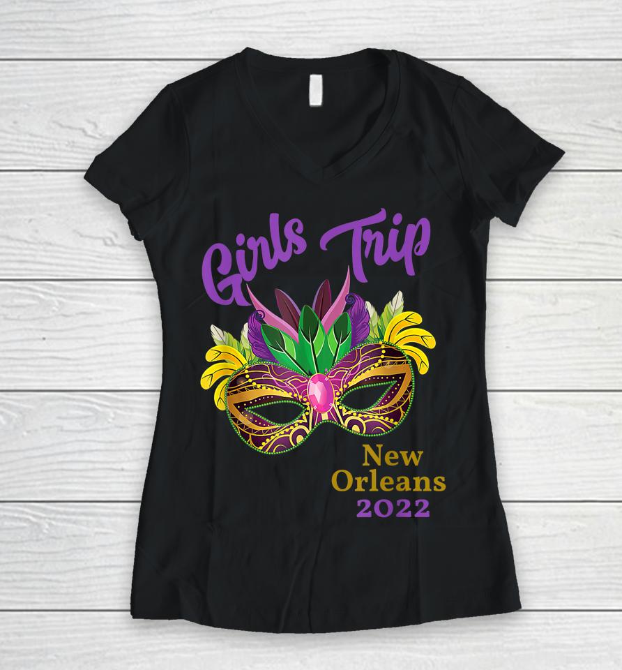 Girls Trip Mardi Gras 2022 New Orleans Bachelorette Party Women V-Neck T-Shirt