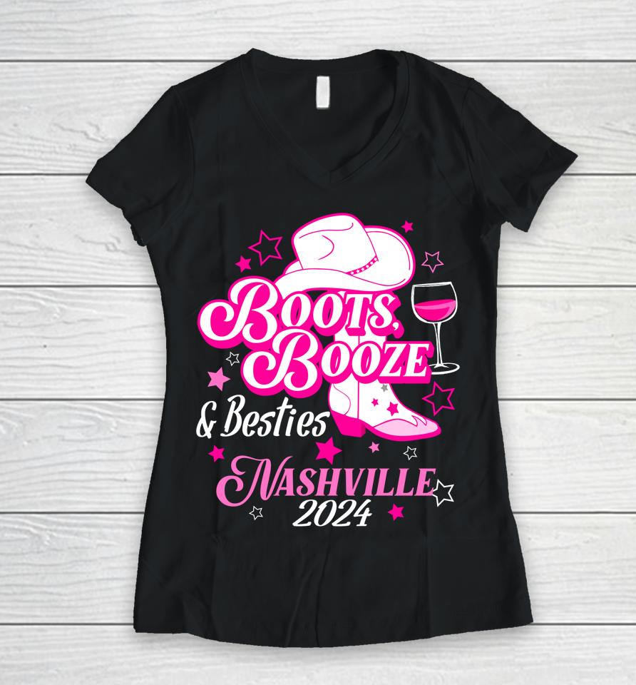 Girls Trip Nashville 2024 Boots Booze &Amp; Besties Nashville Women V-Neck T-Shirt