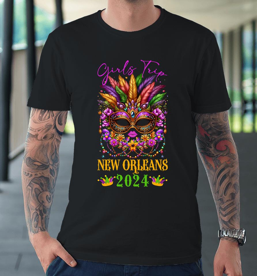 Girls Trip New Orleans 2024 Women Girl Mardi Gras Mask Beads Premium T-Shirt