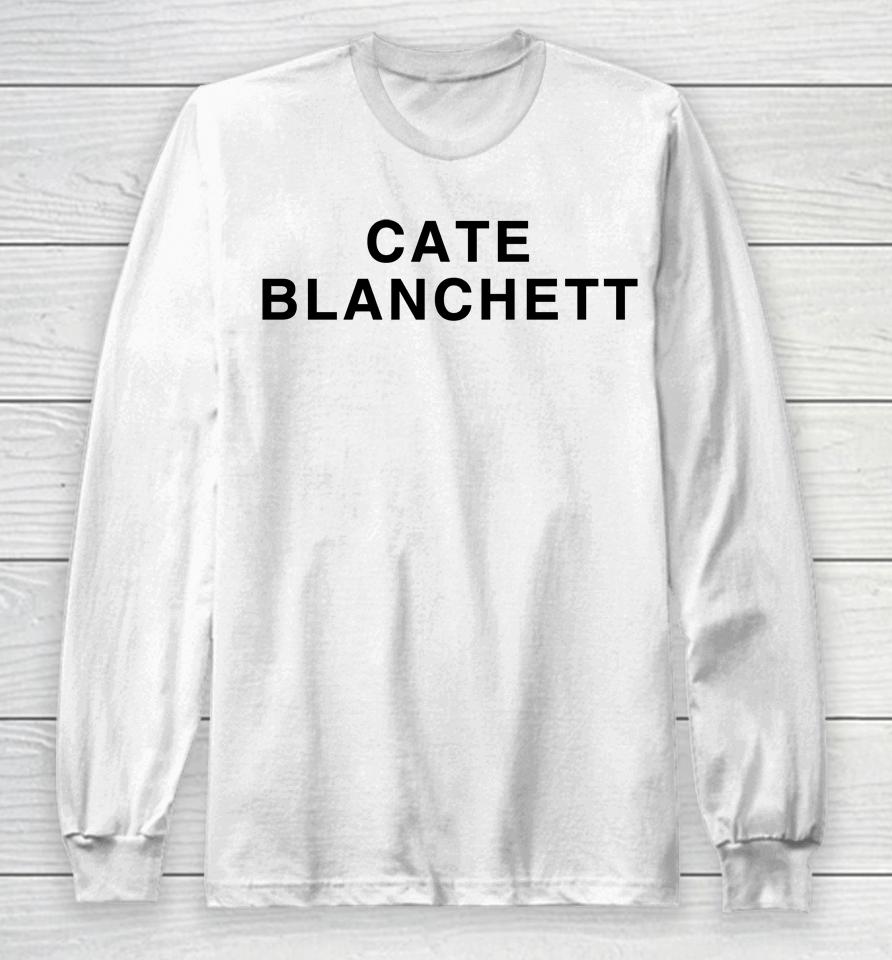 Girlsontopstees Cate Blanchett Long Sleeve T-Shirt