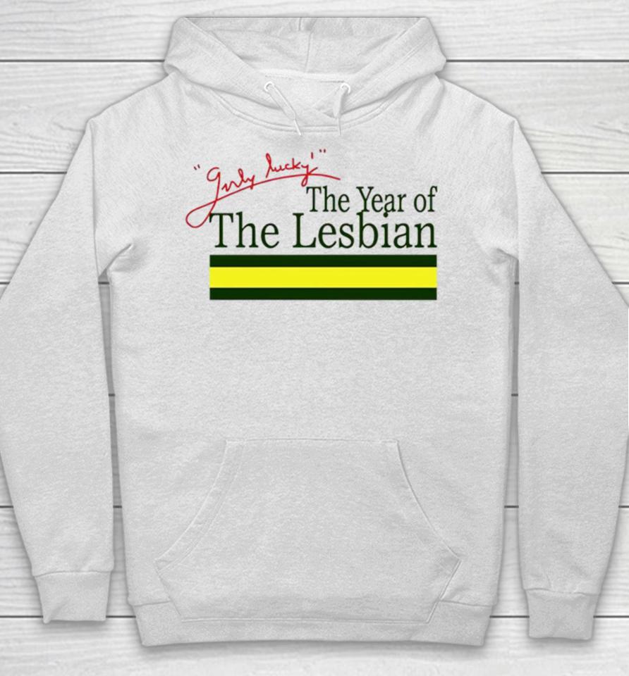 Girly Lucky The Year Of Lesbian Hoodie