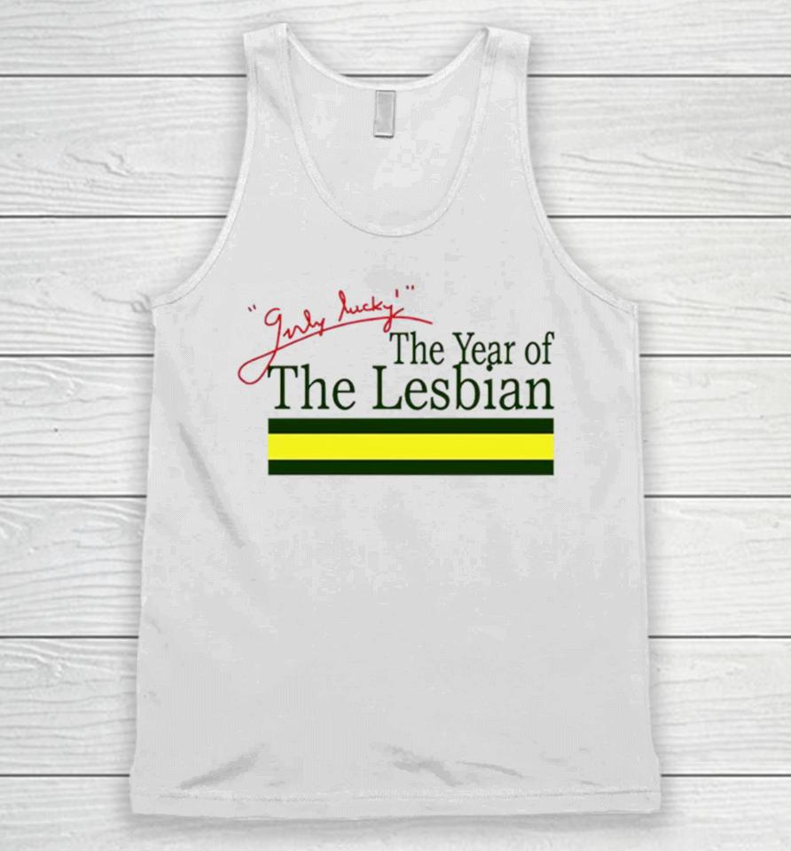 Girly Lucky The Year Of Lesbian Unisex Tank Top