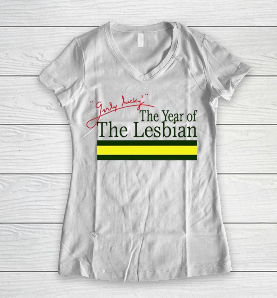 Girly Lucky The Year Of Lesbian Women V-Neck T-Shirt