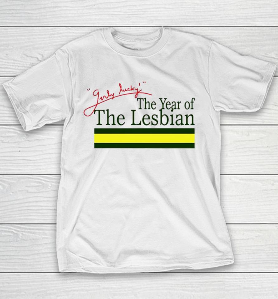 Girly Lucky The Year Of Lesbian Youth T-Shirt