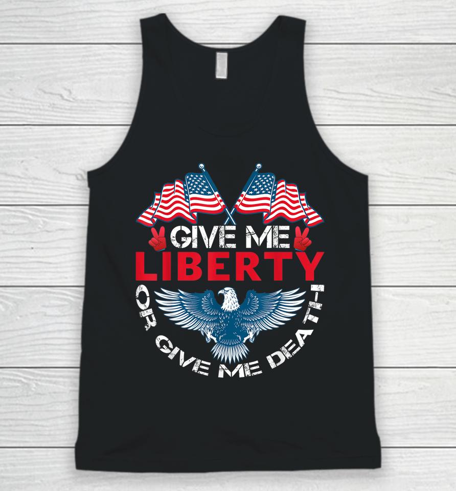 Give Me Liberty Or Give Me Death American Flag Bald Eagle Unisex Tank Top
