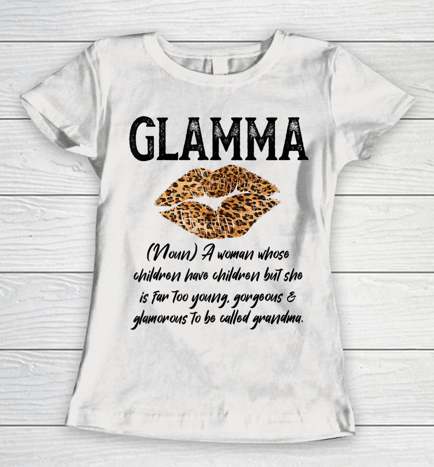Glamma Leopard Lips Kiss Glam Ma Description Mother's Day Women T-Shirt