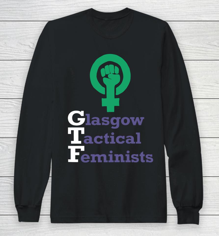 Glasgow Tactical Feminists Long Sleeve T-Shirt