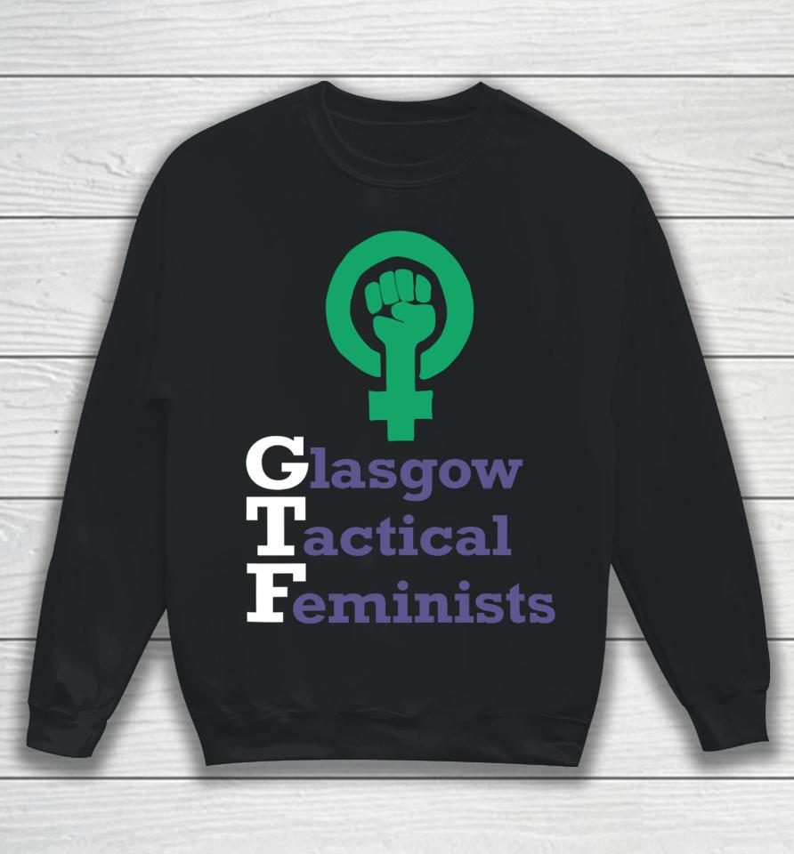 Glasgow Tactical Feminists Sweatshirt